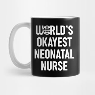 World's Okayest Neonatal Nurse Mug